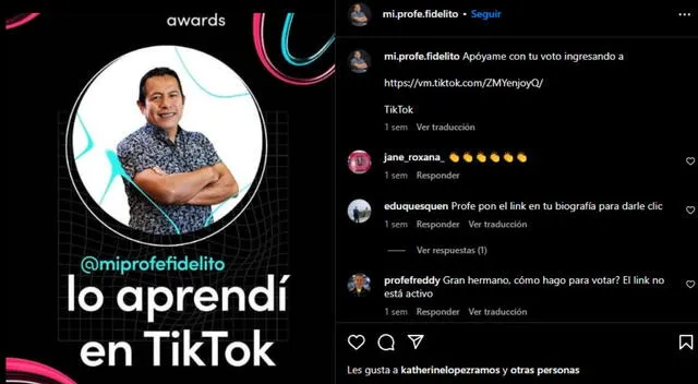  Mi profe Fidelito pide apoyo en sus redes para ganar en TikTok Awards 2023. Fuente: Instagram.    