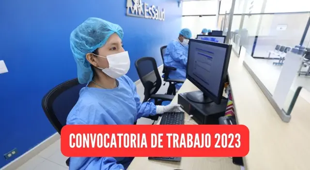 Revisa la nueva convocatoria de trabajo que viene brindando EsSalud, a nivel nacional.