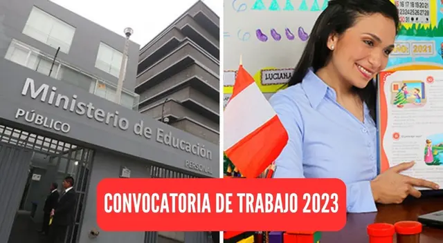 La convocatoria de trabajo del Minedu cuenta con plazas para todas las regiones del país.