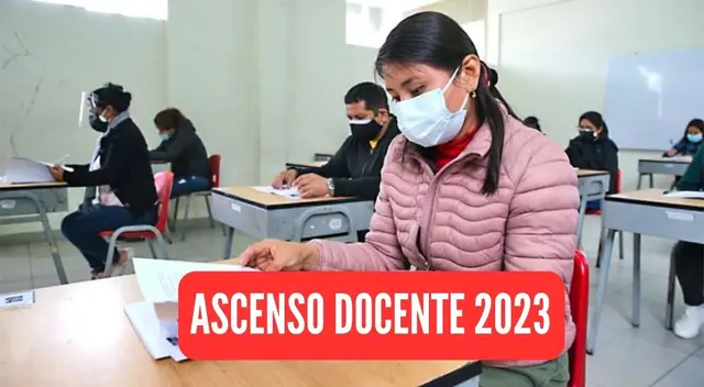 Conoce la lista oficial de plazas disponibles en el Ascenso Docente 2023 del Minedu.