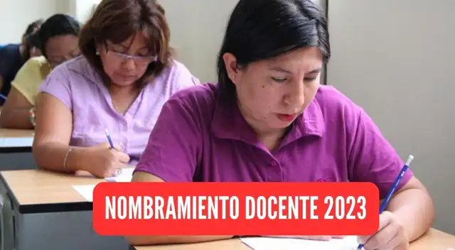 El concurso nacional de Nombramiento Docentes 2023 es organizado por el Ministerio de la Educación (Minedu).
