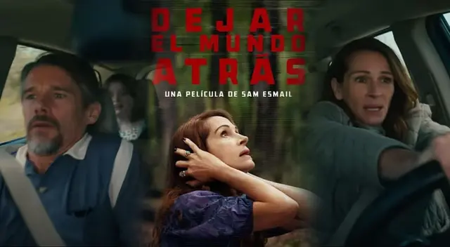 Dejar el mundo atrás de Netflix: Todos los detalles sobre la película. Dejar el mundo atrás de Netflix: Todos los detalles sobre la película.