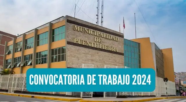 Entérate todos los detalles de la convocatoria de trabajo de la Municipalidad de Puente Piedra.