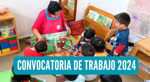 Entérate todos los detalles de la nueva convocatoria de trabajo 2024 de Cuna Más.