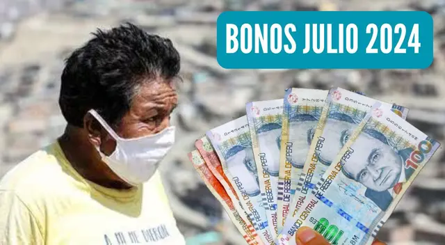 Estos son los bonos que se entregará en julio en Perú. Estos son los bonos que se entregará en julio en Perú.