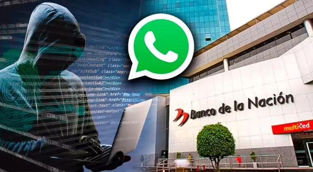 Conoce la nueva modalidad de estafa del Banco de la Nación.