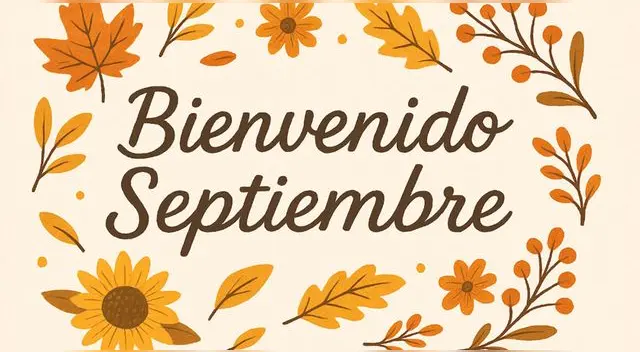 Las mejores frases para dar la bienvenida a septiembre de 2025