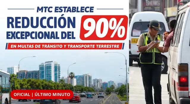 ¿TIENES UNA MULTA PENDIENTE? MTC anuncia reducción del 90%: estos conductores podrán pagar mucho menos.