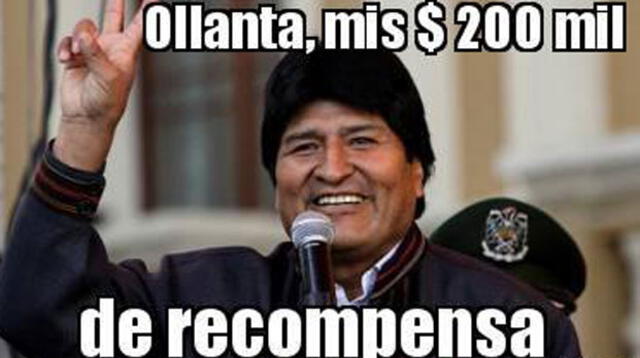 Evo Morales también quiere su recompensa.
