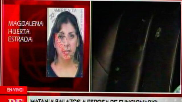 Sicarios asesinan a esposa de funcionario del gobierno regional del Callao