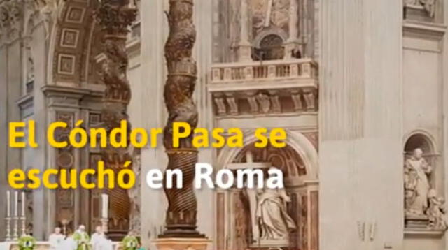 El cóndor Pasa sonó en Basílica San Pedro