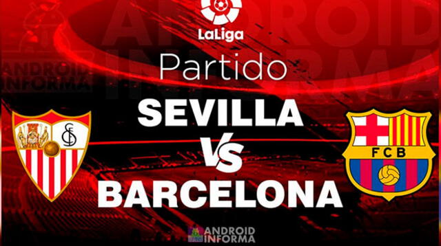 Barcelona vs. Sevilla jugarán este sábado 23 de febrero EN VIVO ONLINE por la fecha 15 de la Liga Santander