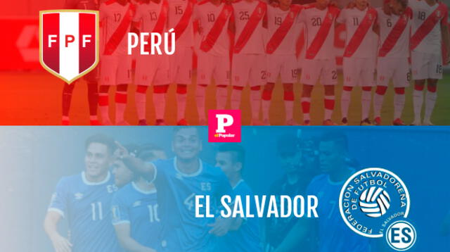 Perú vs. El Salvador EN VIVO | GRATIS | ONLINE a través de El Popular