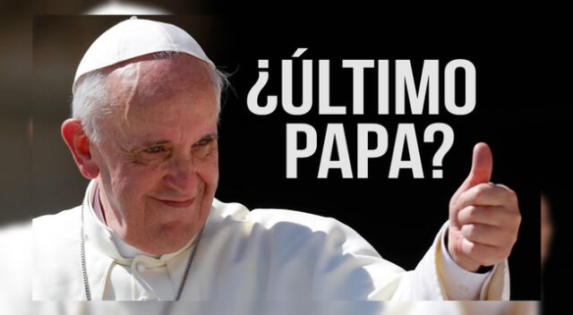 El sumo pontífice es llamado 'el papa del fin del mundo', según las profecías de Nostradamus y Malaquías.