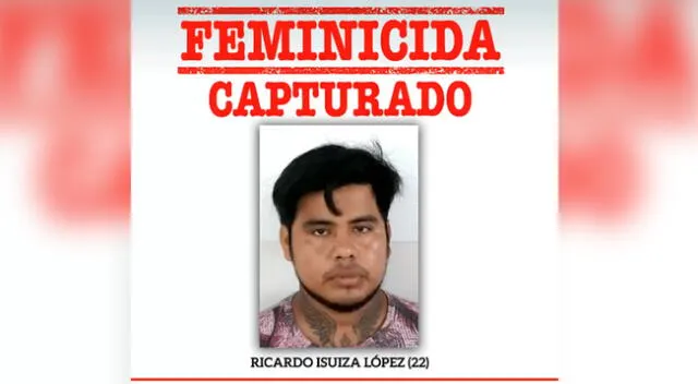 Isuiza López era intensamente buscado por la Policía.