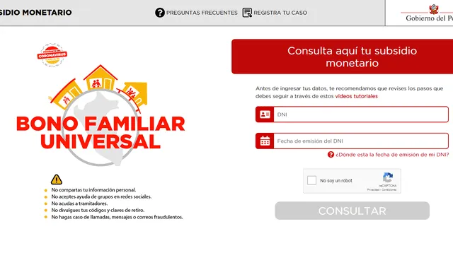 El bono Universal es entregado a  un solo beneficiario por hogar mediante la plataforma del Midis consultando con número de emisión del DNI.