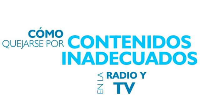 ConcorTV explica cómo se hace una queja frente al medio de comunicación que no cumpla con el Código de Ética. Si la empresa de radio o TV no se regula podría ser multada hasta con 30 UIT.