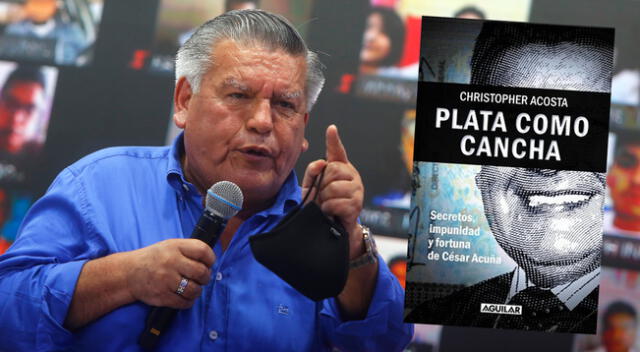 El libro Plata como cancha revela pasajes inéditos y controversiales de la vida del candidato César Acuña.
