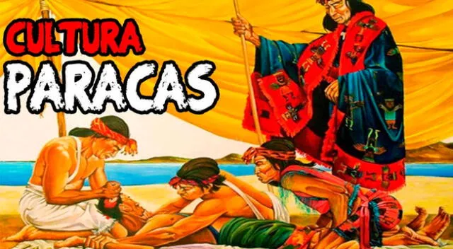 Conoce todo sobre la cultura Paracas.