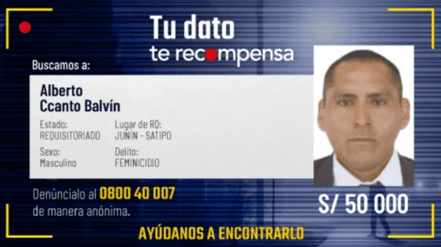 Feminicida Alberto Ccanto Balvín tiene orden de captura dado por un juzgado de Junín.