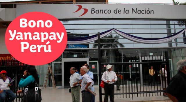 Cómo ver el bono Yanapay en mi cuenta del Banco de la Nación
