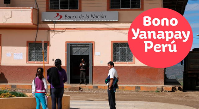Fechas de pago del Bono Yanapay para el grupo de beneficiarios que no tienen cuentas bancarias.