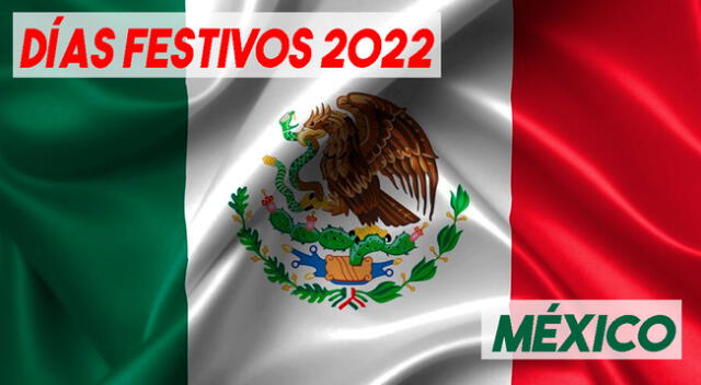 Conoce los feriados en México 2022.