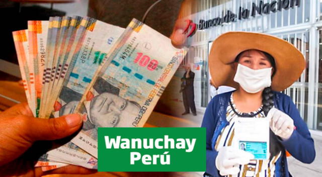 Conoce AQUÍ si eres beneficiario del Bono Wanuchay 2022