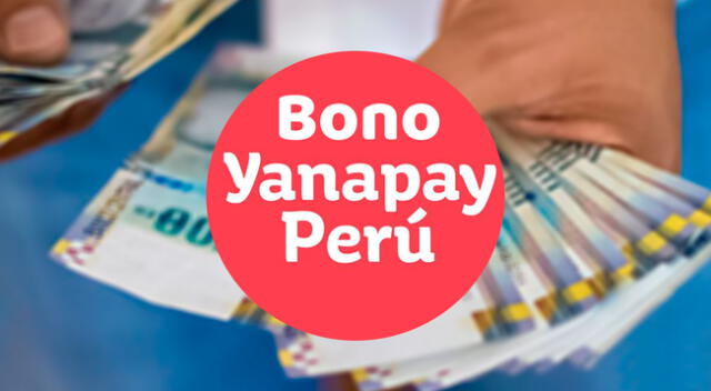 El Bono Yanapay podrás cobrarlo hasta el 30 de abril.