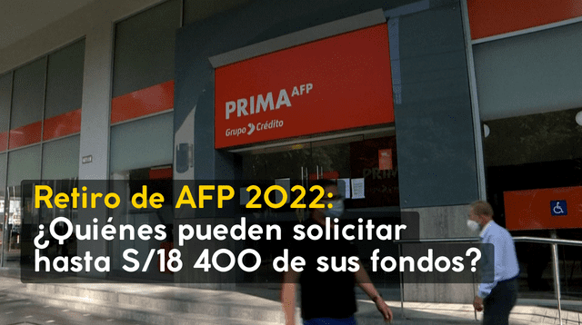 AFP: conoce quiénes pueden solicitar sus fondos hasta  S/18 400 en Perú.