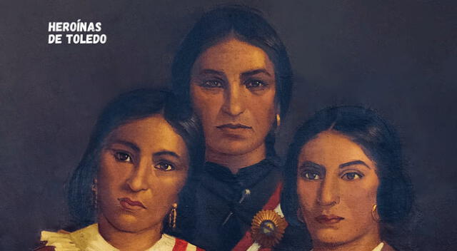 Las heroínas Toledo, madre e hijas valientes que lucharon por la Independencia del Perú.