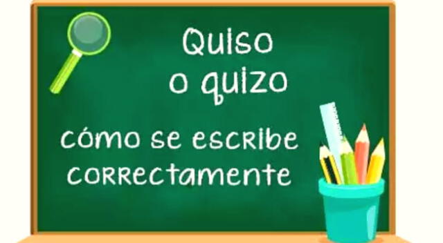 ¿Quiso o quizo? Sobre la gramatica lo puede responder.