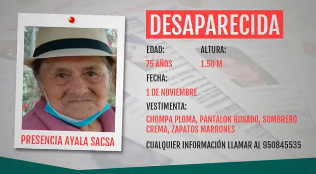 En caso tengas información sobre la mujer de 75 años, puedes  comunicarse al 950845535 (Paulina Quispe) o al 994198905 (María Quispe).