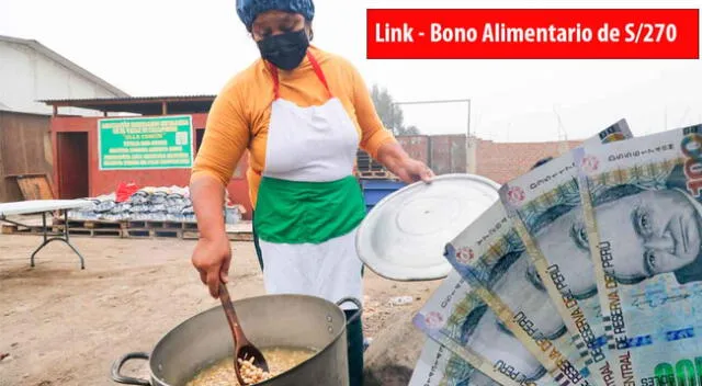 Revisa con tu DNI si eres beneficiario del Bono Alimentario de S/270 soles.