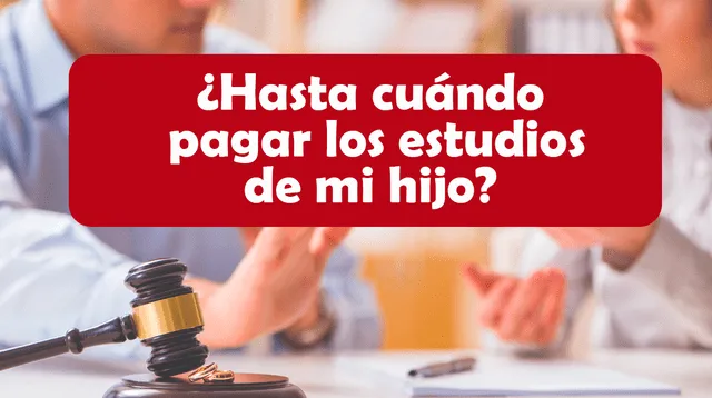 Conoce hasta qué edad se debe pagar la pensión por estudios.