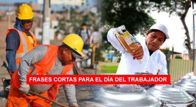 Conoce las mejores frases para dedicar por el Día del Trabajador este 1 de mayo.