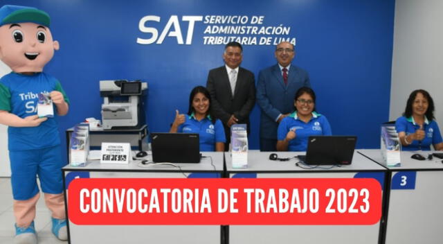 Conoce la oferta laboral que viene ofreciendo el Servicio de Administración Tributaria de Lima (SAT).