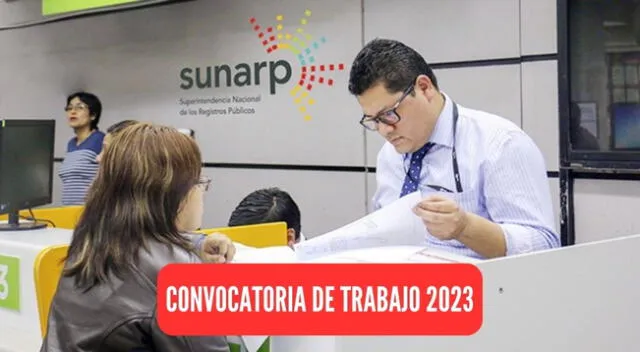 Conoce la convocatoria de trabajo que viene ofreciendo la Sunarp.