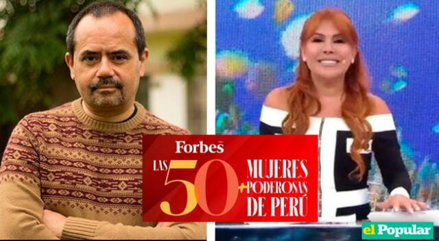 El guionista cuestionó duramente a Magaly Medina por querer ser parte de la lista de mujeres poderosas de Forbes.