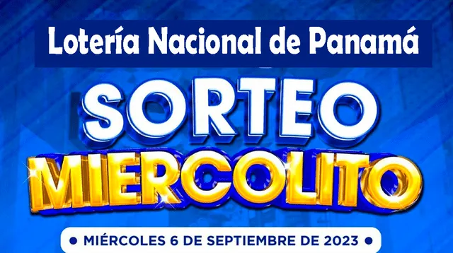 El Sorteo Miercolito, la Lotería Nacional de Panamá se jugó este miércoles 6 de septiembre de 2023.