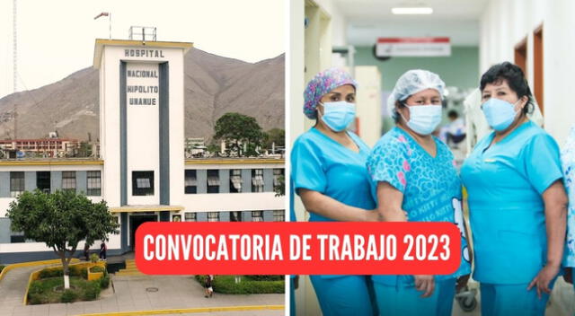 Conoce los puestos de trabajo que viene ofreciendo el Hospital Nacional Hipólito Unanue por pocos días.