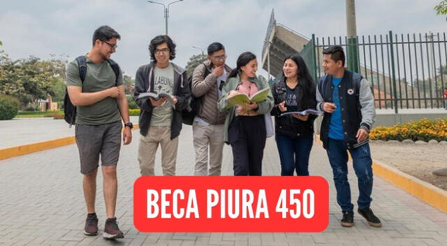 Conoce los requisitos para postular a la Beca Piura 450.