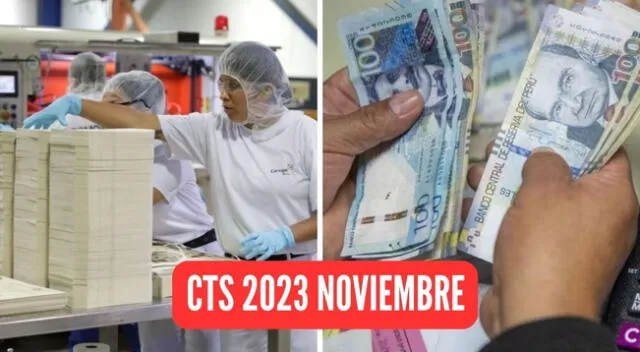 Entérate si podrás acceder al pago de la Compensación por Tiempo de Servicios (CTS) de noviembre de 2023.