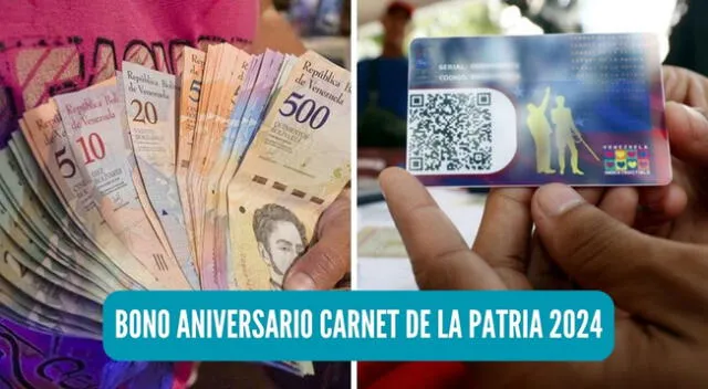 Entérate todos los detalles del Bono Aniversario Carnet de la Patria 2024.