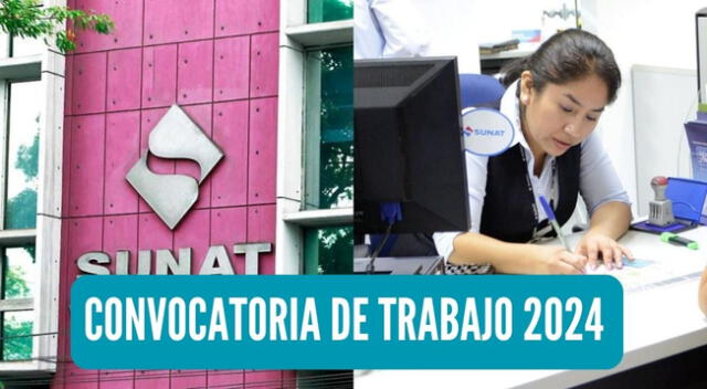 Entérate todos los detalles de la convocatoria de trabajo de la Sunat.