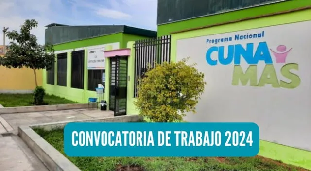 Entérate todos los detalles de la nueva convocatoria de trabajo de Cuna Más.