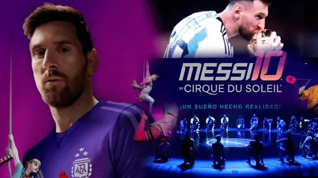 Cirque Su Soleil crea show inspirado en Lionel Messi.
