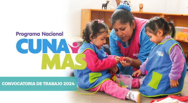 Cuna Más lanza nueva convocatoria de trabajo para este 2024.