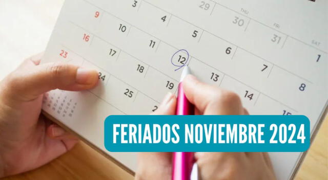 Según lo indicado en El Peruano, noviembre y diciembre son los meses con más feriados y días no laborables en 2024.