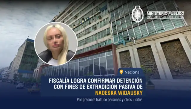 Fiscalía confirma EXTRADICIÓN de Nadeska Widausky tras GRAVE FALLO JUDICIAL. Fiscalía confirma EXTRADICIÓN de Nadeska Widausky tras GRAVE FALLO JUDICIAL.
